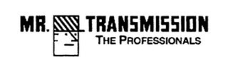 MR. TRANSMISSION THE PROFESSIONALS