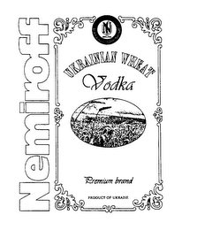 NEMIROFF UKRAINIAN WHEAT VODKA PREMIUM BRAND PRODUCT OF UKRAINE DISTILLED AND BOTTLED BY NEMIROFF