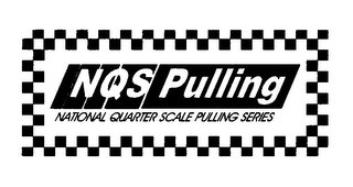 NQS PULLING NATIONAL QUARTER SCALE PULLING SERIES
