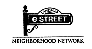 LANDMAR E STREET NEIGHBORHOOD NETWORK