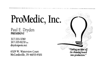 PROMEDIC, INC. "TAKING AN IDEA OFF THE DRAWING BOARD INTO PRODUCTION."