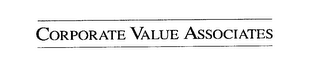 CORPORATE VALUE ASSOCIATES