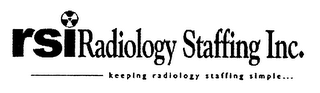 RSIRADIOLOGY STAFFING INC. KEEPING RADIOLOGY STAFFING SIMPLE...