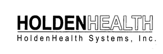 HOLDENHEALTH HOLDENHEALTH SYSTEMS, INC.