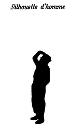 SILHOUETTE D' HOMME