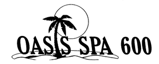 OASIS SPA 600