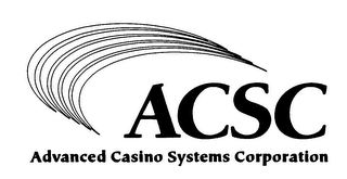 ACSC ADVANCED CASINO SYSTEMS CORPORATION