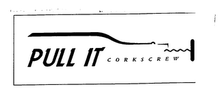 PULL IT CORKSCREW