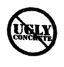 UGLY CONCRETE