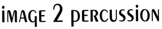 IMAGE 2 PERCUSSION