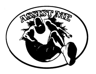 ASSIST ME