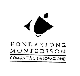 FONDAZIONE MONTEDISON COMUNITA E INNOVAZIONE