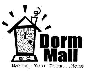 DORM MALL MAKING YOUR DORM...HOME