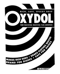 OXYDOL RICH, SAFE, SPEEDY SOAP FOR WASHING MACHINE-TUB-DISHPAN MAKES RICH SUDS SOAKS CLOTHES WHITER GRAND FOR DISHES SAFE FOR HANDS NET WT 28 OZ (1LB 12OZ)