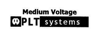 MEDIUM VOLTAGE PLT SYSTEMS