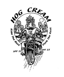 HOG CREAM RIDE THE BEST PORK THE REST SPF 15