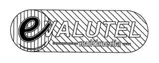 EVALUTEL MULTIMEDIA