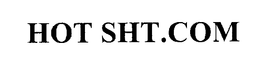 HOT SHT.COM