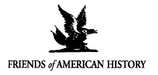 FRIENDS OF AMERICAN HISTORY