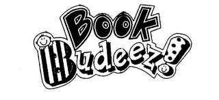 BOOK BUDEEZ!