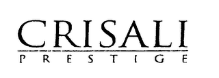 CRISALI PRESTIGE