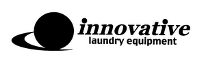 INNOVATIVE LAUNDRY EQUIPMENT