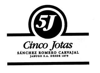 5J CINCO JOTAS SANCHEZ ROMERO CARVAJAL JABUGO S.A, DESDE 1879