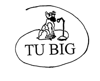 TU BIG