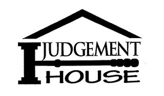 JUDGEMENT HOUSE