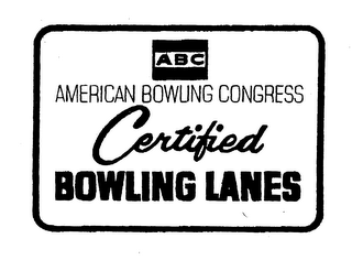 ABC AMERICAN BOWLING CONGRESS CERTIFIED BOWLING LANES