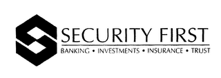 S SECURITY FIRST BANKING INVESTMENTS INSURANCE TRUST