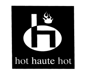 H HOT HAUTE HOT