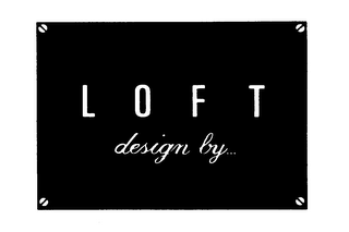 LOFT DESIGN BY...