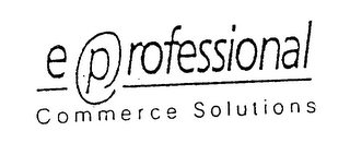 EPROFESSIONAL COMMERCE SOLUTIONS