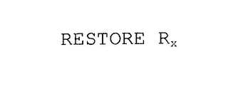 RESTORE RX