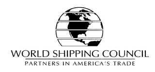 WORLD SHIPPING COUNCIL PARTNERS IN AMERICA'S TRADE