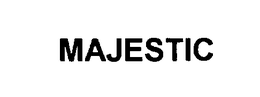 MAJESTIC