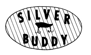 SILVER BUDDY