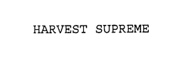 HARVEST SUPREME