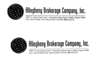 ALLEGHENY BROKERAGE COMPANY, INC. 5389 C.V. JACKSON ROAD, SUITE 1 NEW RIVER VALLEY AIRPORT DUBLIN, VIRGINIA 24084 VOICE: 540.674.0900 FAX: 540.674.2700 TOLL-FREE: 888.418 2219