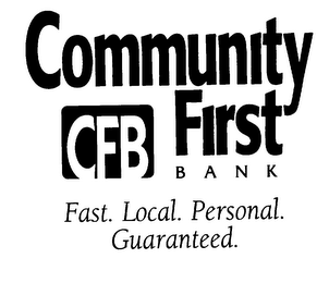 COMMUNITY CFB FIRST BANK FAST. LOCAL.PERSONAL.GUARANTEED.