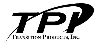 TPI TRANSITION PRODUCTS, INC.