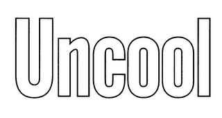 UNCOOL