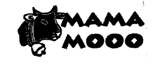 MAMA MOOO