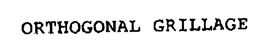 ORTHOGONAL GRILLAGE