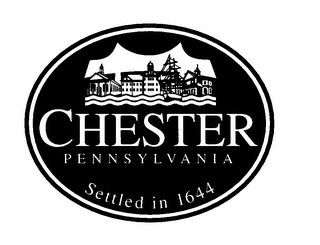 CHESTER PENNSYLVANIA SETTLED IN 1644