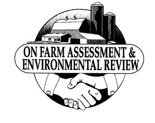 ON FARM ASSESSMENT & ENVIRONMENTAL REVIEW