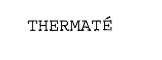 THERMATE