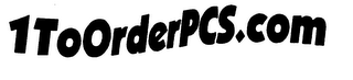 1TOORDERPCS.COM