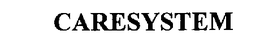 CARESYSTEM